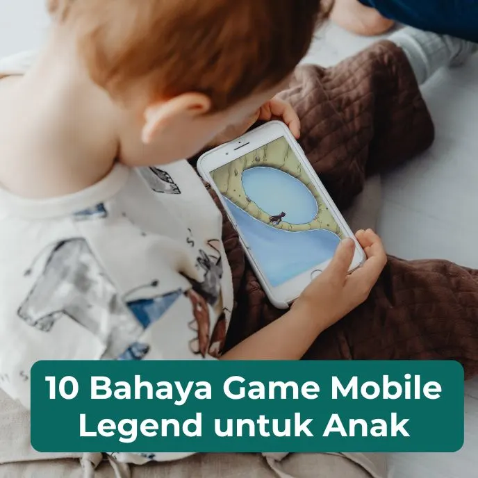 Cover artikel tentang Serem! 10 Bahaya Game Mobile Legend untuk Anak