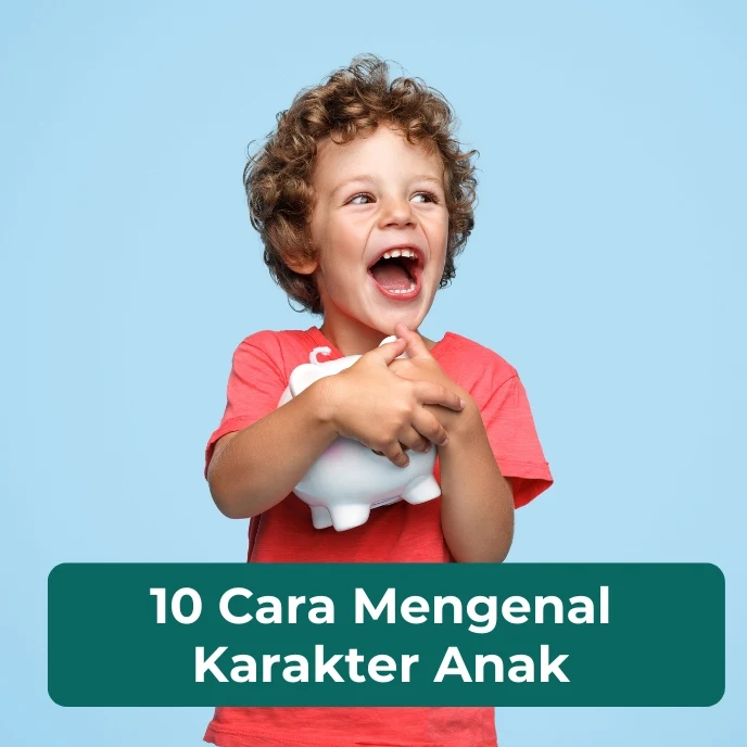 Cover artikel tentang 10 Cara Mengenali Karakter Anak Sejak Dini
