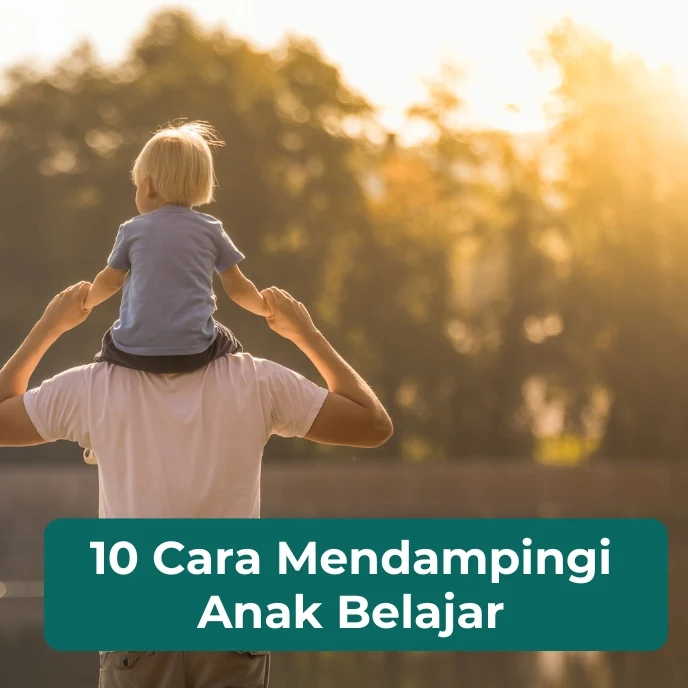 Cover artikel tentang 10 Cara Mendampingi Anak Belajar untuk Orang Tua yang Bekerja