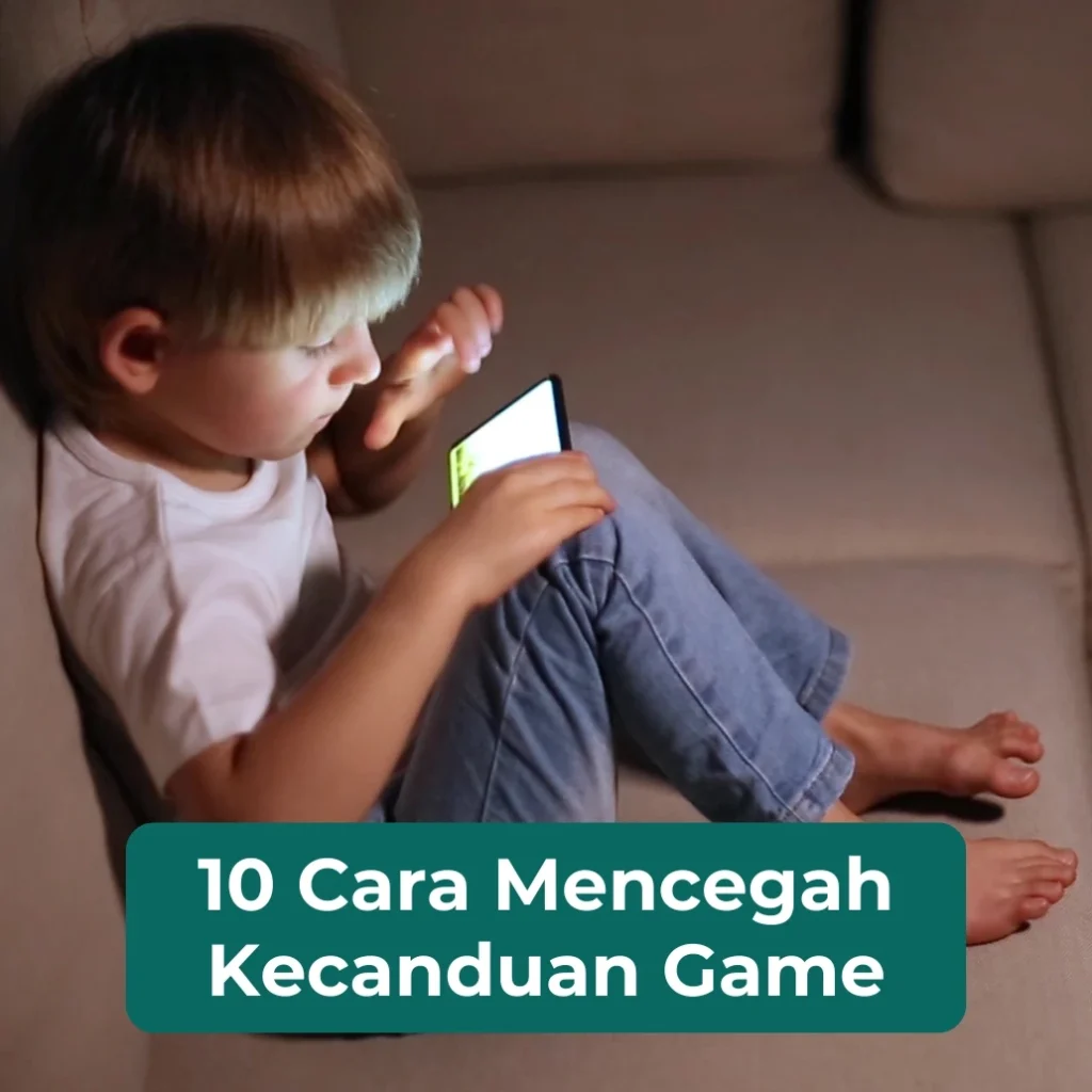 10 Cara mencegah kecanduan game pada anak