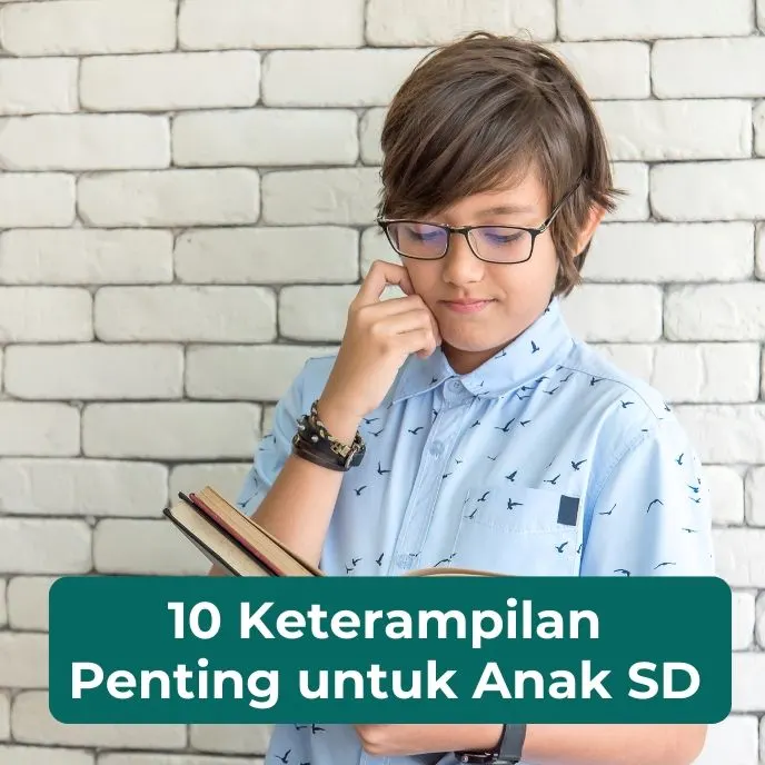 10 keterampilan yang harus dimiliki anak sd